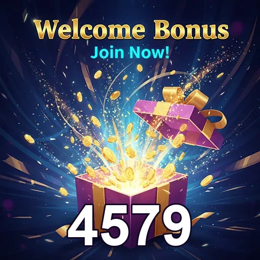 4579 welcome bonus gift 5